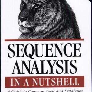Sequence Analysis in a Nutshell: A Guide to Tools: A Guide to Common Tools and Databases