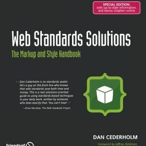 Web Standards Solutions: The Markup and Style Handbook, Special Edition