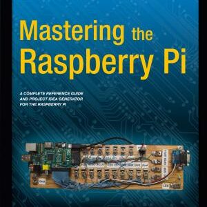 Mastering the Raspberry Pi