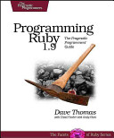 Programming Ruby 1.9: The Pragmatic Programmers' Guide