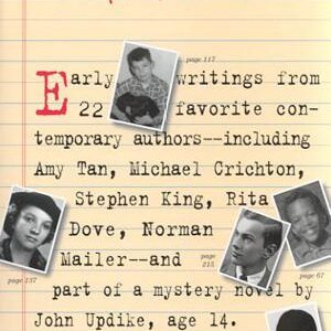 First Words: Earliest Writing from Favorite Contemporary Authors