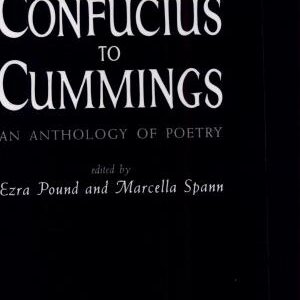 Confucius to Cummings: An Anthology of Poetry