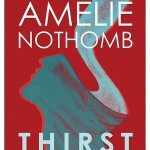 Thirst: A Novel