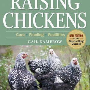 Storey's Guide to Raising Chickens, 3rd Edition: Care, Feeding, Facilities