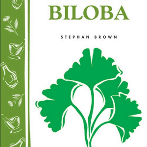 Ginkgo Biloba: Storey Country Wisdom Bulletin, A-231