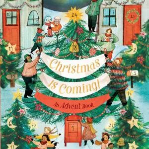 Christmas Is Coming! An Advent Book