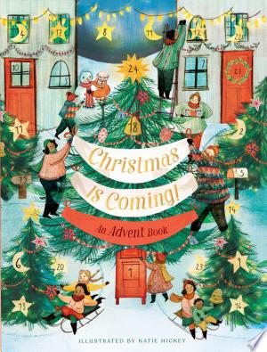 Christmas Is Coming! An Advent Book