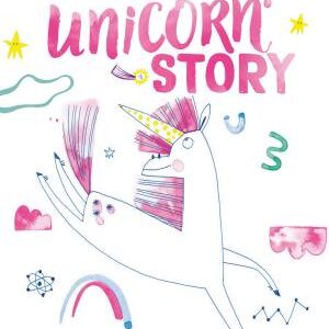 Not Another Unicorn Story: A Picture Book