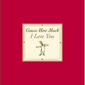 Guess How Much I Love You Sweetheart Edition