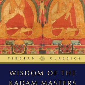 Wisdom of the Kadam Masters