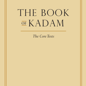 The Book of Kadam: The Core Texts
