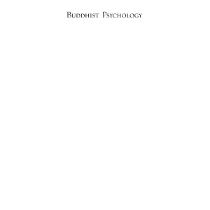 Buddhist Psychology: The Foundation of Buddhist Thought, Volume 3