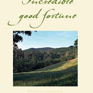 Incredible Good Fortune: New Poems
