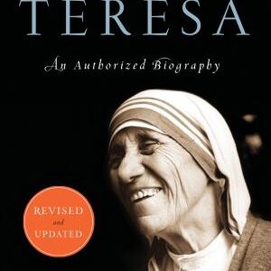 Mother Teresa: An Authorized Biography