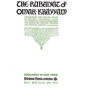 The Rubaiyát of Omar Kháyyám