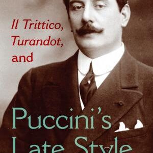 Il Trittico, Turandot, and Puccini's Late Style