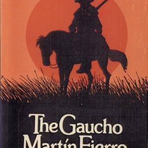 The Gaucho Martín Fierro