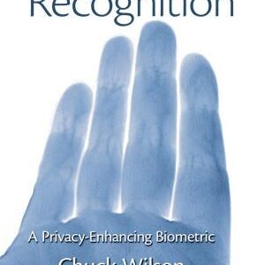 Vein Pattern Recognition: A Privacy-Enhancing Biometric