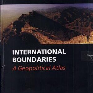 International Boundaries: A Geopolitical Atlas