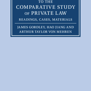 An Introduction to the Comparative Study of Private Law: Readings, Cases, Materials
