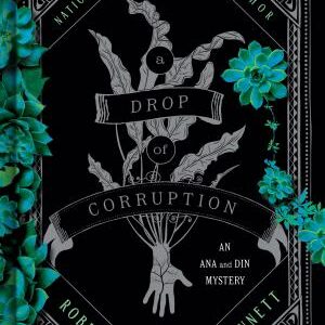 A Drop of Corruption: An Ana and Din Mystery