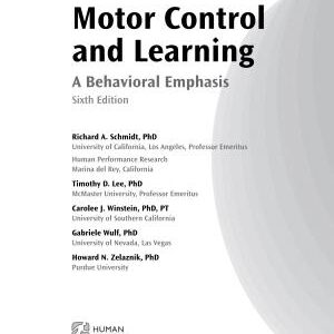 Motor Control and Learning, 6E
