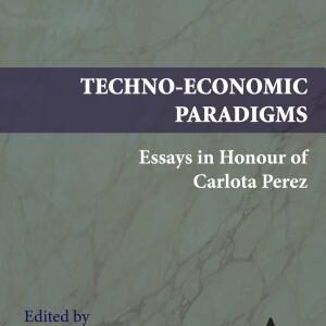 Techno-economic Paradigms: Essays in Honor of Carlota Perez