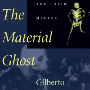 The Material Ghost: Films and Their Medium