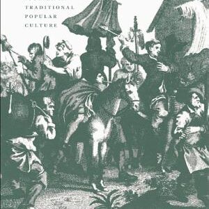 Customs in Common: Studies in Traditional Popular Culture