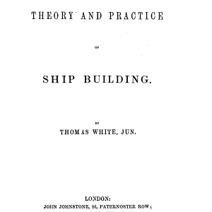 The Theory and Practice of Ship Building