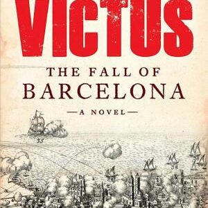 Victus: The Fall of Barcelona, a Novel