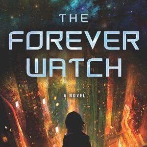The Forever Watch: A Novel