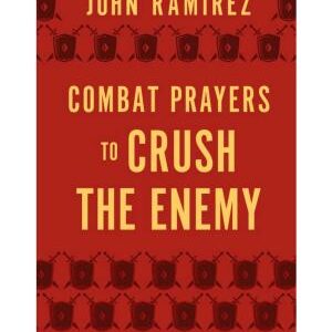 Combat Prayers to Crush the Enemy