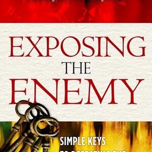 Exposing the Enemy: Simple Keys to Defeating the Strategies of Satan