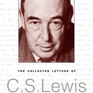 The Collected Letters of C.S. Lewis, Volume 3: Narnia, Cambridge, and Joy, 1950 - 1963
