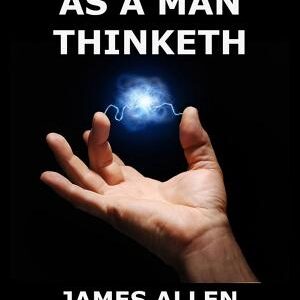 As a man thinketh