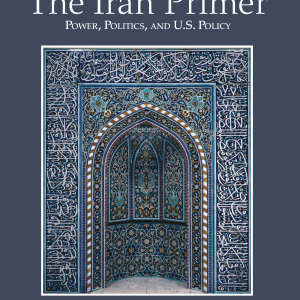 The Iran Primer: Power, Politics, and U.S. Policy
