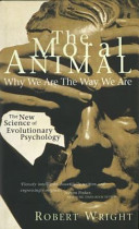 The Moral Animal: Evolutionary Psychology and Everyday Life