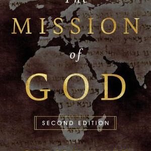 The Mission of God: Unlocking the Bible's Grand Narrative