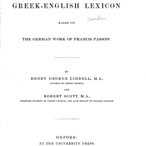 A Greek-English Lexicon, Based on the German Work of Francis Passow