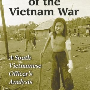 The Tragedy of the Vietnam War: A South Vietnamese Officer's Analysis