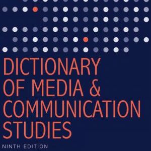 Dictionary of Media and Communication Studies