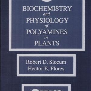 Biochemistry and Physiology of Polyamines in Plants