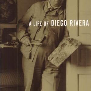 Dreaming with His Eyes Open: A Life of Diego Rivera