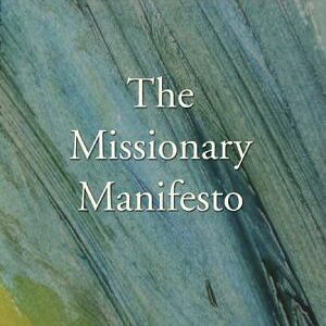 The Missionary Manifesto