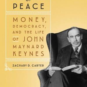 The Price of Peace: Money, Democracy, and the Life of John Maynard Keynes