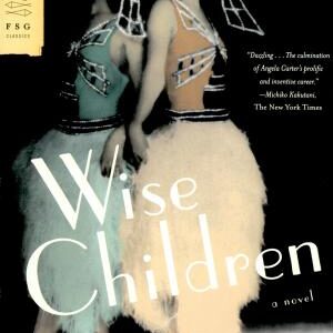 Wise Children: A Novel