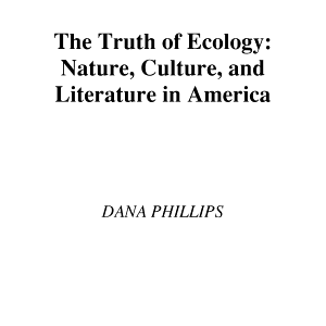 The Truth of Ecology: Nature, Culture, and Literature in America