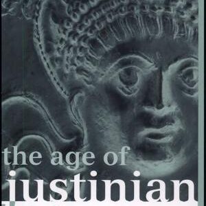 The Age of Justinian: The Circumstances of Imperial Power