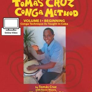 Tomas Cruz Conga Method Volume 1 - Beginning: Conga Technique as Taught in Cuba